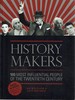 History Makers: 100 Most Influential People of the Twentieth Century