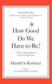 How Good Do We Have to Be? a New Understanding of Guilt and Forgiveness