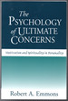 The Psychology of Ultimate Concerns: Motivation and Spirituality in Personality