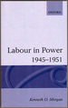 Labour in Power 1945-1951 (Oxford Paperbacks)