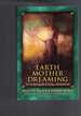 Earth Mother Dreaming-the Modern Guide to Living a Shamanic Life