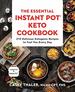 The Essential Instant Pot Keto Cookbook: 210 Delicious Ketogenic Recipes to Fuel You Every Day