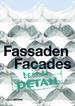 Best of Detail: Fassaden / Facades: Architectural Highlights From Detail on the Topic Facades Bautechnik Architektur Best of Detail Entwurf Fassade Konstruktion Konstruktionsatlanten Baukonstruktive Fachliteratur Mauerwerkbau Technische Konstruktion...