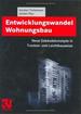 Entwicklungswandel Wohnungsbau: Neue Gebudekonzepte in Trocken-Und Leichtbauweise (Viewegs Fachbcher Der Technik) [Gebundene Ausgabe] Karsten Tichelmann Jochen Pfau Bauphysik Baustoff Bautechnik Brandschutz Feuchteschutz Holzbau Installation...