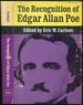 The Recognition of Edgar Allan Poe: Selected Criticism Since 1829