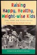 Raising Healthy, Happy, Weight-Wise Kids