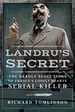 Landru's Secret: the Deadly Seductions of France's Lonely Hearts Serial Killer