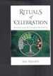 Rituals of Celebration: Honoring the Seasons of Life Through the Wheel of the Year