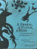 A Swarm, a Flock, a Host: a Compendium of Creatures