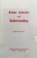 Atoms, Galaxies, and Understanding: Cosmology in Its Simplest Form