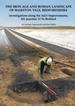 The Iron Age and Roman Landscape of Marston Vale, Bedfordshire: Investigations Along the A421 Improvements, M1 Junction 13 to Bedford (Oxford Archaeology Monograph)