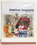 American Vanguards: Graham, Davis, Gorky, De Kooning. and Their Circle, 1927-1942