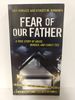 Fear of Our Father: the True Story of Abuse, Murder, and Family Ties