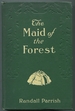 The Maid of the Forest: a Romance of St. Clair's Defeat