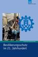 Bevlkerungsschutz Im 21. Jahrhundert Ergebnisse Eines Internationalen Symposiums Aus Anlass Des Fnfzigjhrigen Bestehens Der Bundesanstalt Technisches Hilfswerk Von Gernot Wittling Albrecht Broemme, Gerd J Henkel, Wolfgang Wagner Bev...