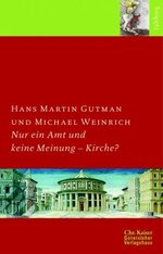 Nur Ein Amt Und Keine Meinung? -Kirche Blo Ein Amt Und Keine Meinung? -Kirche Bloss Ein Amt Und Keine Meinung? Reihe/Serie: Jabboq; 4 Jrgen Ebach Hans M. Gutman Magdalene L. Frettlh Segen Homiletik Systematische Theologie Institut Fr...