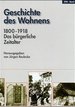 Geschichte Des Wohnens Band 3: 1800-1918, Das Brgerliche Zeitalter (Gebundene Ausgabe) Verstdterung Deutscher Wohnungsmarkt Urbanisierung Stadtgeschichte Urbanisierungsgeschichte Kunstgeschichte Architekturgeschichte City Planning Germany History...