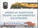 American Passenger Trains and Locomotives Illustrated