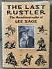 The Last Rustler, the Autobiography of Lee Sage