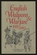 English Weapons & Warfare 449-1660