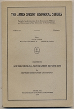 The James Sprunt Historical Studies: Volume 20, Number 1: Contents: North Carolina Newspapers Before 1790