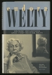 Eudora Welty: Writers' Reflections Upon First Reading Welty