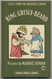 King Grisly-Beard: a Tale From the Brothers Grimm