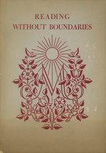 Reading Without Boundaries: Essays Presented to Anne Carroll Moore on the Occasion of the Fiftieth Anniversary of the Inauguration of Library Service to Children at the New York Public Library