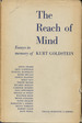 The Reach of Mind: Essays in Memory of Kurt Goldstein