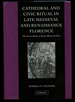 Cathedral and Civic Ritual in Late Medieval and Renaissance Florence: the Service Books of Santa Maria Del Fiore