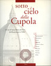 Sotto Il Cielo Della Cupola: Il Coro Di Santa Maria Del Fiore Dal Rinascimento Al 2000