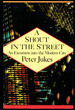 A Shout in the Street: an Excursion Into the Modern City