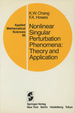 Nonlinear Singular Perturbation Phenomena: Theory and Applications; Applied Mathematical Sciences 56