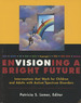 Envisioning a Bright Future: Interventions That Work for Children and Adults With Autism Spectrum Disorders