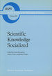 Scientific Knowledge Socialized; Boston Studies in the Philosophy of Science, Volume 108