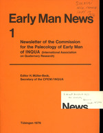 Early Man News 1: Newsletter of the Commission for the Palecology of Early Man of Inqua (International Association on Quaternary Research)