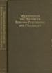 Milestones in the History of Forensic Psychology and Psychiatry, a Book of Readings (Historical Foundations of Forensic Psychiatry and Psychology)