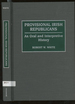 Provisional Irish Republicans: an Oral and Interpretive History (Contributions in Political Science)