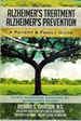 Alzheimer's Treatment Alzheimer's Prevention a Patient and Family Guide, 2012 Edition