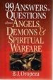 99 Answers to Questions About Angels, Demons & Spritual Warfare