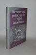 Literature and Politics in the English Reformation (Politics Culture and Society in Early Modern Britain)