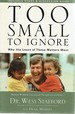 Too Small to Ignore: Why the Least of These Matters Most