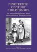 Nineteenth Century Childhoods in Interdisciplinary and International Perspectives (Archaeology of Childhood)