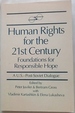 Human Rights for the 21st Century: Foundation for Responsible Hope (a U.S. -Post-Soviet Dialogue)