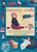 Nursery Crafts: Over 70 Easy Projects to Create for the Nursery