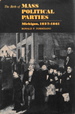 The Birth of Mass Political Parties: Michigan, 1827-1861