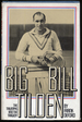 Big Bill Tilden: the Triumphs and the Tragedy