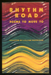 Rhythm Road: Poems to Move to