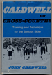 Caldwell on Cross-Country: Training and Technique for the Serious Skier