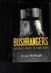 Bushrangers: Australia's Greatest Self-Made Heroes